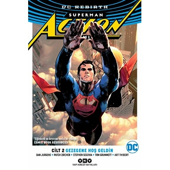 Gezegene Hoş Geldin - Superman Action Comics Cilt 2 Dan Jurgens, Patch Zircher