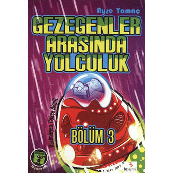 Gezegenler Arasında Yolculuk Bölüm-3 Ayşe Yamaç