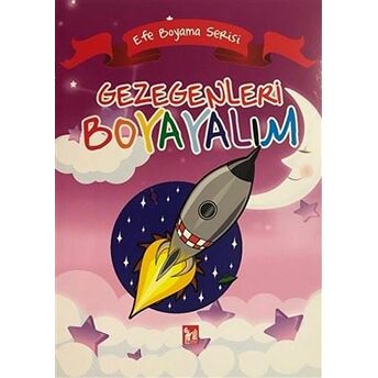 Gezegenleri Boyayalım - Efe Boyama Serisi Kolektif