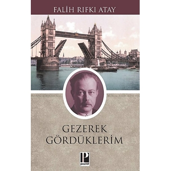 Gezerek Gördüklerim Falih Rıfkı Atay