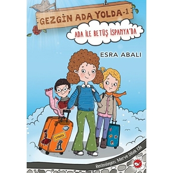 Gezgin Ada Yolda 1 - Ada Ile Betüş Ispanya'da Esra Abalı