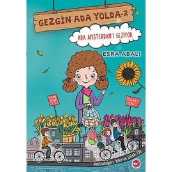 Gezgin Ada Yolda 2 - Ada Amsterdam'ı Geziyor Esra Abalı