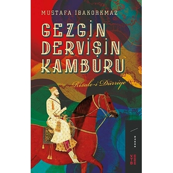 Gezgin Dervişin Kamburu - Risale-I Dürriye Mustafa Ibakorkmaz