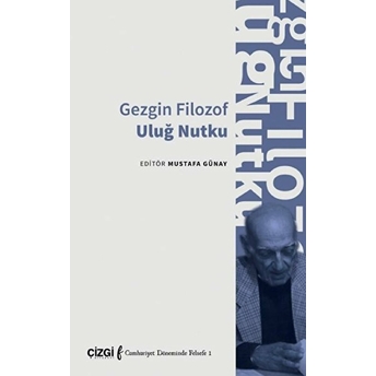 Gezgin Filozof Uluğ Nutku Mustafa Günay