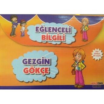 Gezgin Gökçe - Eğlenceli Bilgili (6 Kitap) Tuna Duran