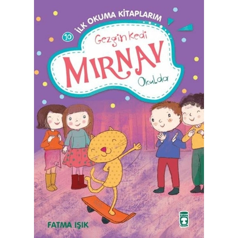 Gezgin Kedi Mırnav Okulda - Mırnav Ilk Okuma Kitaplarım 10 Fatma Işık