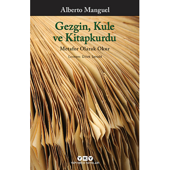 Gezgin, Kule Ve Kitapkurdu Alberto Manguel