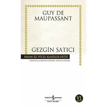 Gezgin Satıcı - Hasan Ali Yücel Klasikleri Guy De Maupassant