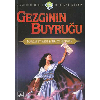 Gezginin Buyruğu Margaret Weis,Tracy Hickman