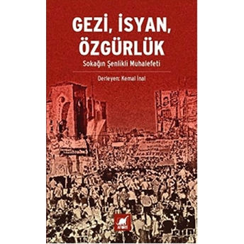 Gezi, Isyan, Özgürlük Derleme