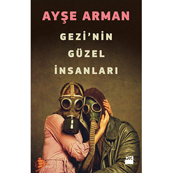 Gezi'nin Güzel Insanları Ayşe Arman