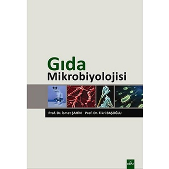 Gıda Mikrobiyolojisi - (Prof.dr.ismet Şahin) Fikri Başoğlu