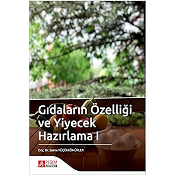 Gıdaların Özelliği Ve Yiyecek Hazırlama 1 Saime Küçükkömürler