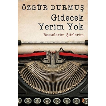 Gidecek Yerim Yok - Özgür Durmuş