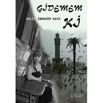 Gidemem Ki Halil Ibrahim Kaya