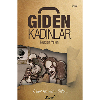 Giden Kadınlar-Nursen Yakın