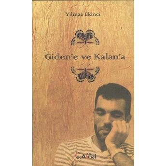 Giden'e Ve Kalan'a Yılmaz Ekinci