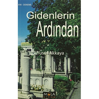 Gidenlerin Ardından Yusuf Akkaya