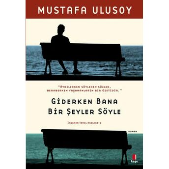 Giderken Bana Bir Şeyler Söyle Mustafa Ulusoy