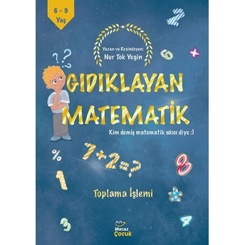 Gıdıklayan Matematik Kim Demiş Matematik Sıkıcı Diye-Toplama Nur Tok Yegin