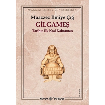 Gilgameş - Muazzez Ilmiye Çığ