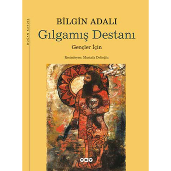 Gılgamış Destanı Gençler Için Ciltli Bilgin Adalı