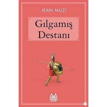 Gılgamış Destanı Jean Muzi