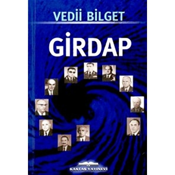 Girdap 1968-1978 Sürecinde Türkiye’nin Sorunları Üzerine Inceleme Vedii Bilget