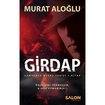 Girdap - Lawrence Myers Serisi 1.Kitap Murat Aloğlu