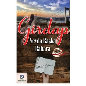 Girdap - Sevda Başka Bahara - Murat Sinmez