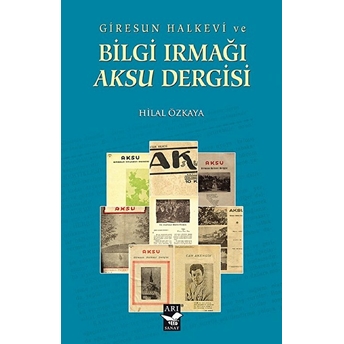 Giresun Halkevi Ve Bilgi Irmaği Aksu Dergisi Hilal Özkaya