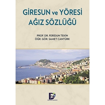 Giresun Ve Yöresi Ağız Sözlüğü - Feridun Tekin