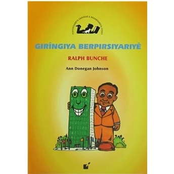 Gıringıya Berpırsıyarıye - Ralph Bunche