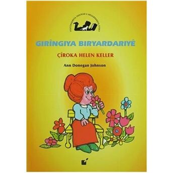 Gıringıya Bıryardarıye - Çiroka Helen Keller