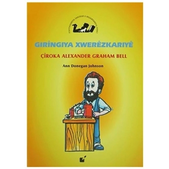 Gıringiya Xwerezkarıye - Çiroka Alexander Graham Bell