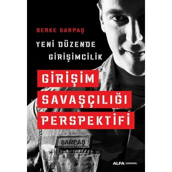 Girişim Savaşçılığı Perspektifi Berke Sarpaş