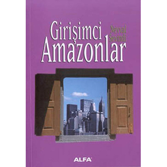 Girişimci Amazonlar-Nevval Sevindi