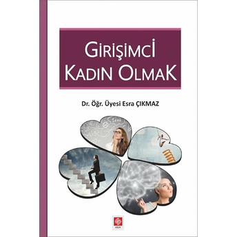 Girişimci Kadın Olmak Esra Çıkmaz