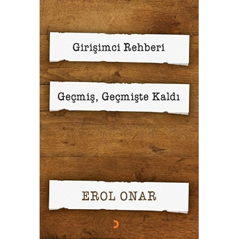 Girişimci Rehberi - Geçmiş, Geçmişte Kaldı (2 Kitap Takım)