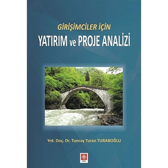 Girişimciler Için Yatırım Ve Proje Analizi