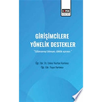 Girişimcilere Yönelik Destekler - Yaşar Korkmaz