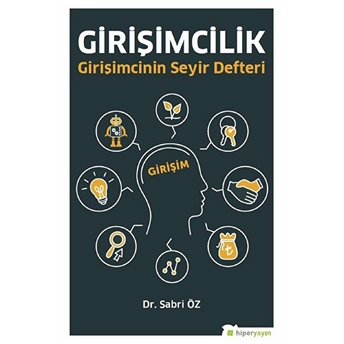 Girişimcilik Girişimcinin Seyir Defteri Sabri Öz