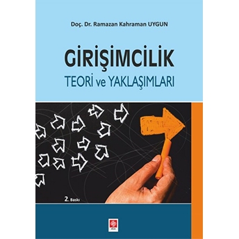 Girişimcilik Teori Ve Yaklaşımları Ramazan Kahraman Uygun