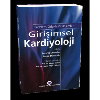 Girişimsel Kardiyolojide Problem Odaklı Yaklaşımlar Ömer Kozan