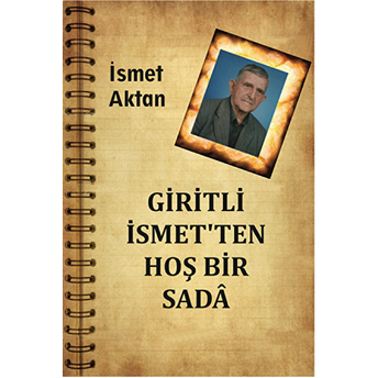 Giritli Ismet'Ten Hoş Bir Sada Ismet Aktan