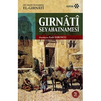 Gırnati Seyahatnamesi Ebu Hamid Muhammed El Gır