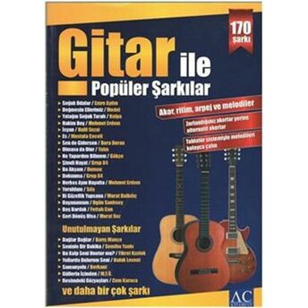 Gitar Ile Popüler Şarkılar Akor, Ritim, Arpej Ve Melodiler - 170 Şarkı Musa Çetiner