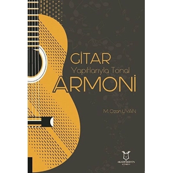 Gitar Yapıtlarıyla Tonal Armoni - M. Ozan Uyan