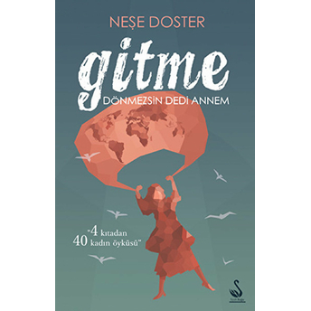 Gitme - Dönmezsin Dedi Annem Neşe Doster