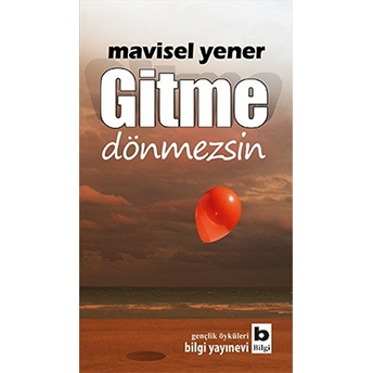 Gitme Dönmezsin Mavisel Yener